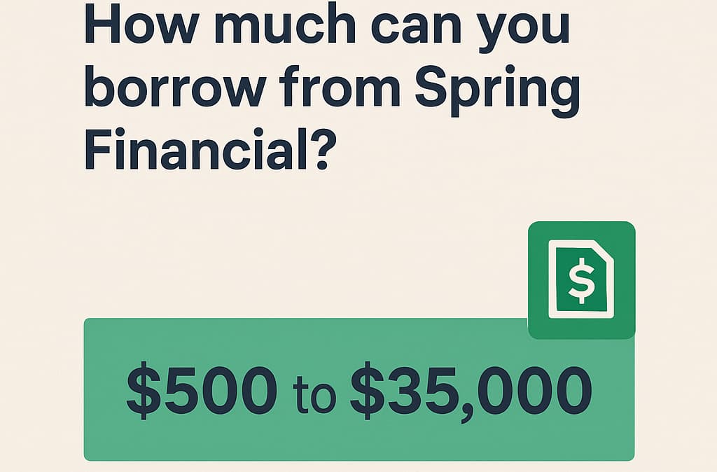 How Much Can You Borrow From Spring Financial